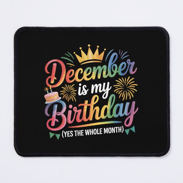 Item preview, December is my birthday yes the whole month, designed and sold by jkrphoto.