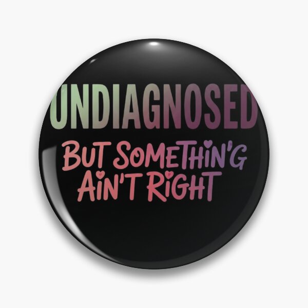 Item preview, Undiagnosed But Something Ain't Right - Funny Chronic Illness & Mental Health Quote designed and sold by haitrieuic96.