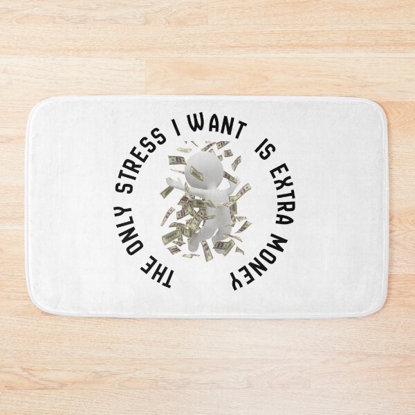 Item preview, the only stress i want is extra money  designed and sold by mommyniocean.
