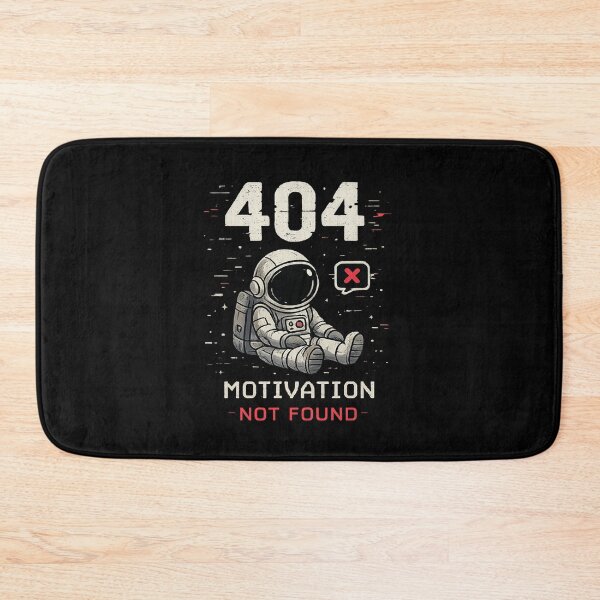 Item preview, 404 Motivation Not Found designed and sold by BlackShopps.