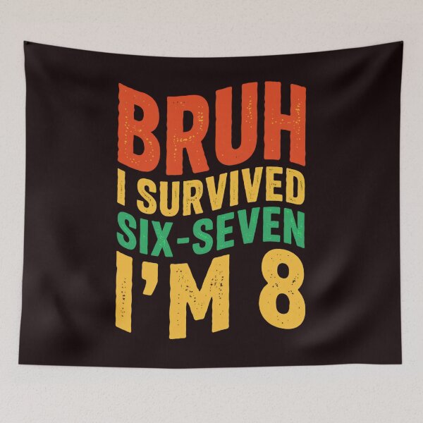 Item preview, Bruh I Survived Six seven  designed and sold by Tiny-Love ⭐⭐⭐⭐⭐.
