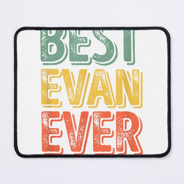 Item preview, Best Evan Ever Shirt Funny Personalized First Name Evan T-Shirt designed and sold by Voila-creative.