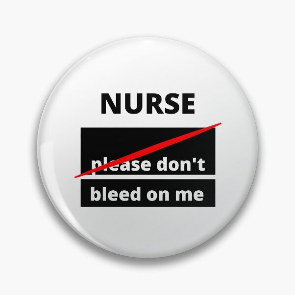 Item preview, Nurse Please Don't Bleed On Me Funny Nurse Gift designed and sold by Alvren.