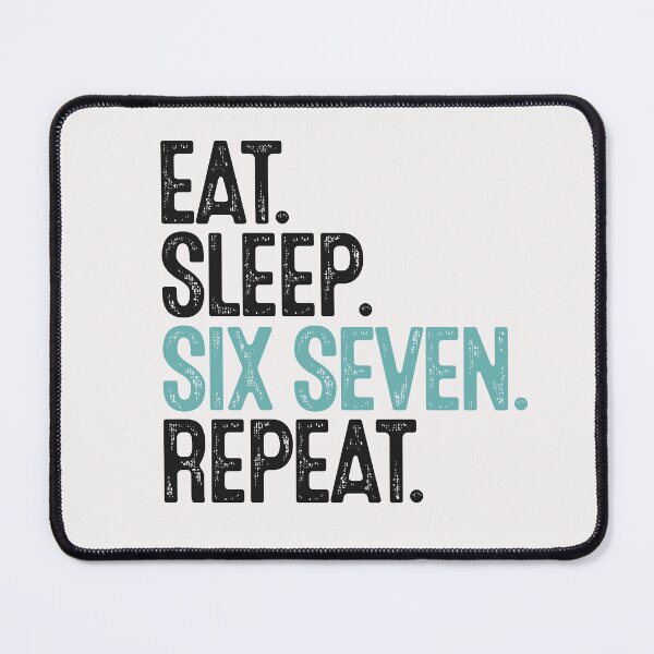 Item preview, Eat sleep six seven repeat designed and sold by Tiny-Love ⭐⭐⭐⭐⭐.