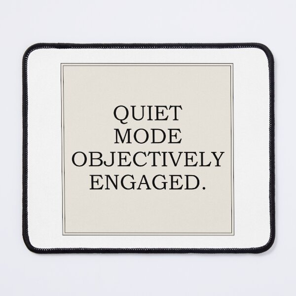 Item preview, Quiet Mode Objectively Engaged Minimalist Office Sticker designed and sold by MadCatDesign77.