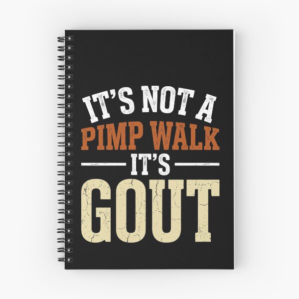 Item preview, It's Not A Pimp Walk It's Gout Gout Sufferer Medical Humor Chronic Pain designed and sold by SofenArt.