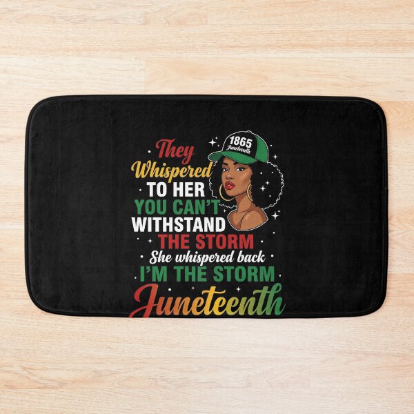 Item preview, They Whispered To Her You Can't Withstand The Storm She Whispered Back I'm The Storm Juneteenth Black Woman Empowerment designed and sold by SofenArt.