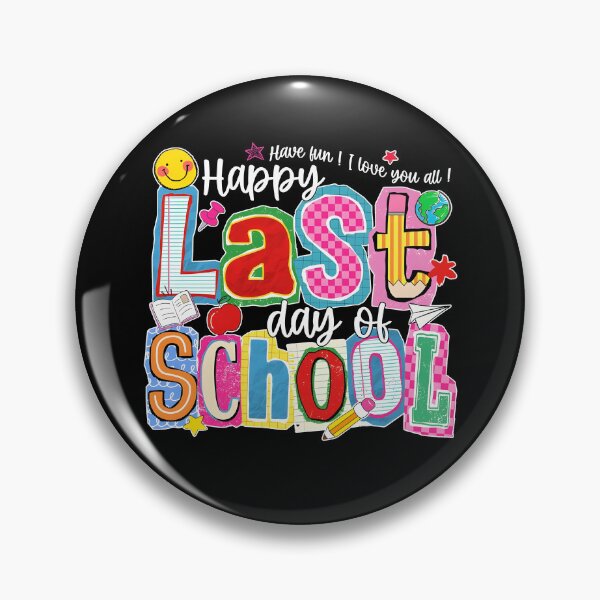 Item preview, Happy Last Day Of School designed and sold by Nonconformking.
