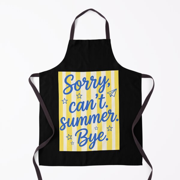 Item preview, Sorry, Can't. Summer. Bye. Summer Vacation Lover designed and sold by SofenArt.