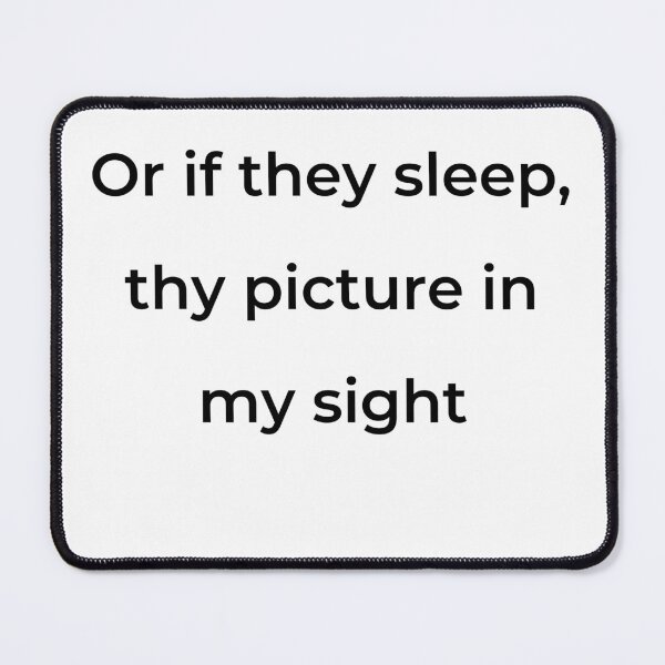 Item preview, "Or if they sleep, thy picture in my sight" - print black designed and sold by ariksworld.