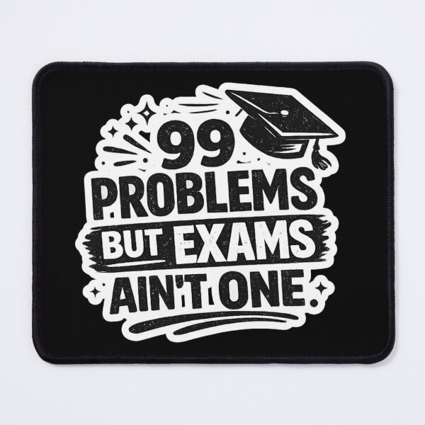 Item preview, 99 Problems But Exams Ain’t One – Funny Graduation Quote Student Humor Gift designed and sold by MartBook.