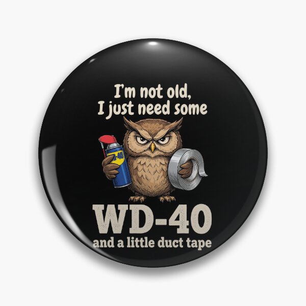 Item preview, I'm Not Old, I Just Need Some WD-40 And A Little Duct Tape Funny Aging Repair Handy Man designed and sold by SofenArt.