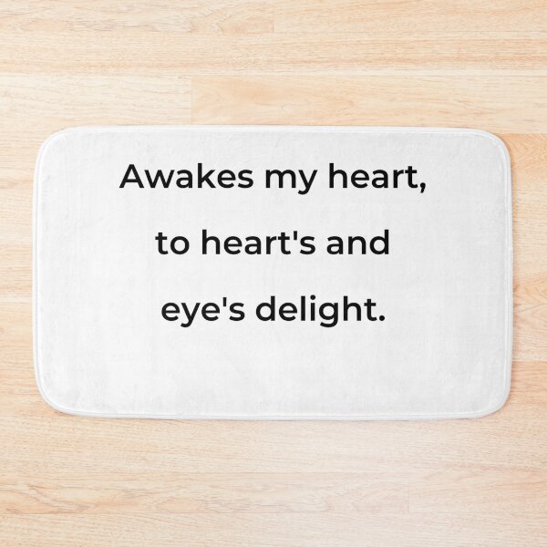 Item preview, "Awakes my heart, to heart's and eye's delight." - print black designed and sold by ariksworld.