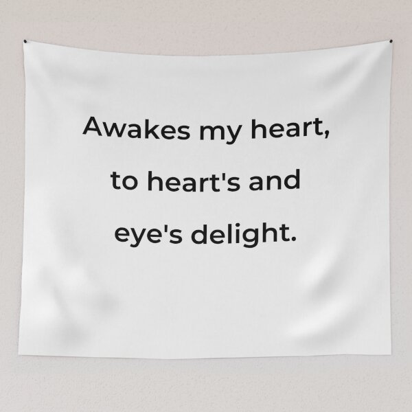 Item preview, "Awakes my heart, to heart's and eye's delight." - print black designed and sold by ariksworld.