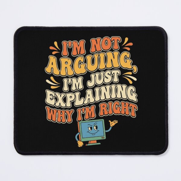 Item preview, I'm Not Arguing I'm Just Right Funny Coworker Gift . designed and sold by AGawas.