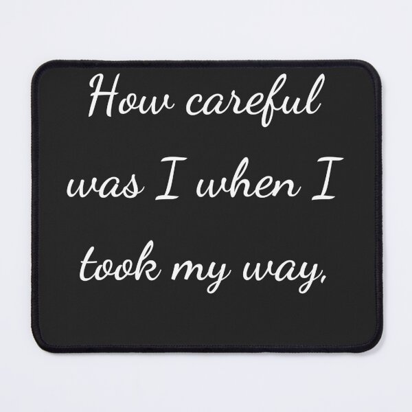 Item preview, "How careful was I when I took my way," - handwriting white designed and sold by ariksworld.