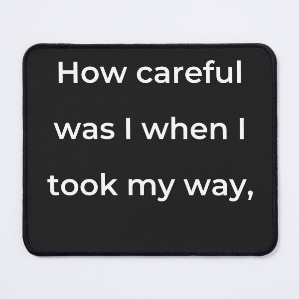 Item preview, "How careful was I when I took my way," - print white designed and sold by ariksworld.