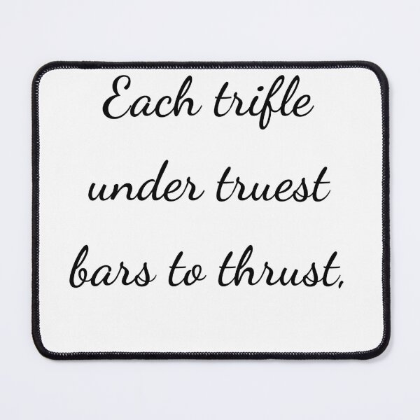 Item preview, "Each trifle under truest bars to thrust," - handwriting black designed and sold by ariksworld.