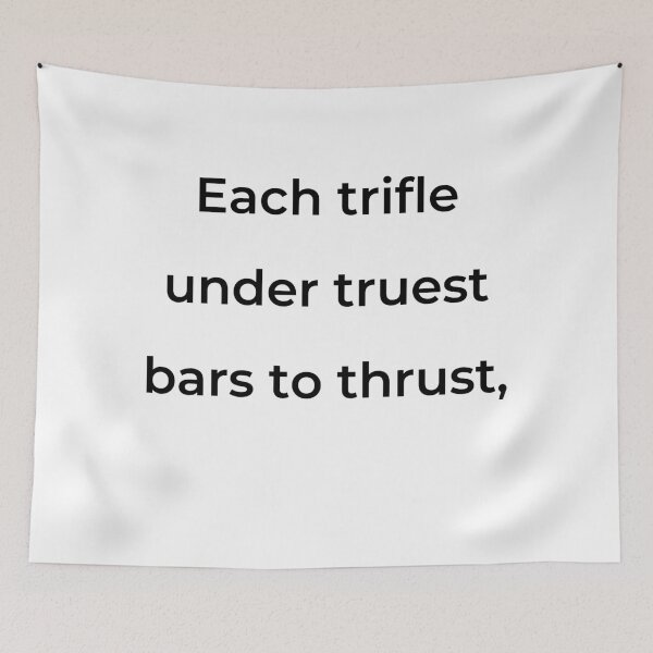 Item preview, "Each trifle under truest bars to thrust," - print black designed and sold by ariksworld.