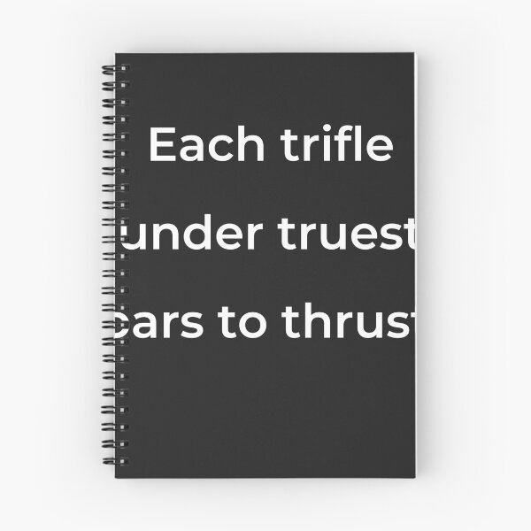 Item preview, "Each trifle under truest bars to thrust," - print white designed and sold by ariksworld.
