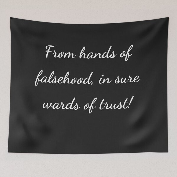 Item preview, "From hands of falsehood, in sure wards of trust!" - handwriting white designed and sold by ariksworld.