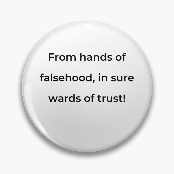 Item preview, "From hands of falsehood, in sure wards of trust!" - print black designed and sold by ariksworld.
