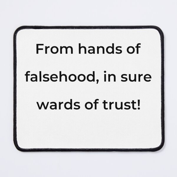 Item preview, "From hands of falsehood, in sure wards of trust!" - print black designed and sold by ariksworld.