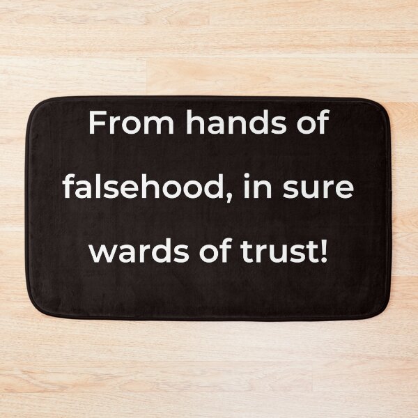 Item preview, "From hands of falsehood, in sure wards of trust!" - print white designed and sold by ariksworld.