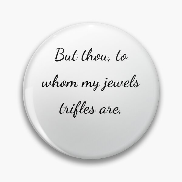 Item preview, "But thou, to whom my jewels trifles are," - handwriting black designed and sold by ariksworld.