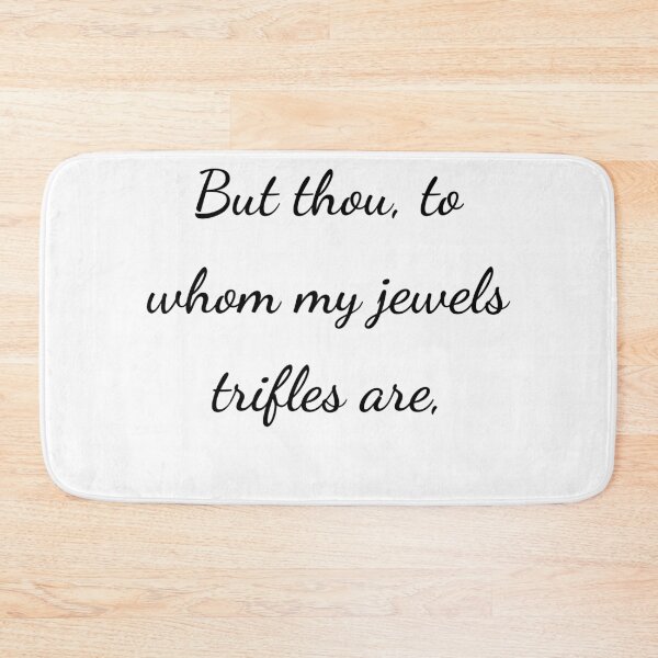 Item preview, "But thou, to whom my jewels trifles are," - handwriting black designed and sold by ariksworld.
