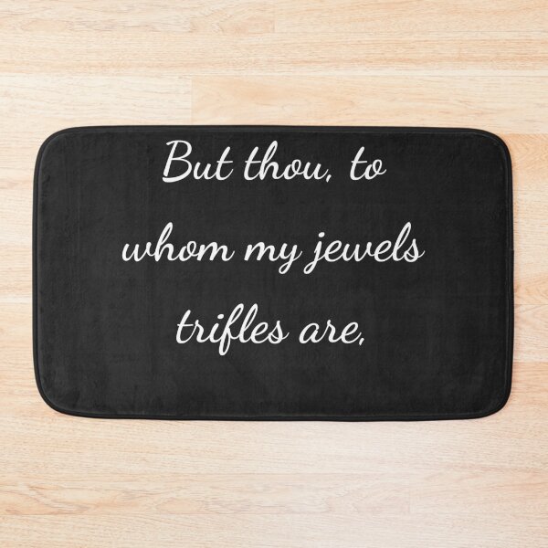 Item preview, "But thou, to whom my jewels trifles are," - handwriting white designed and sold by ariksworld.