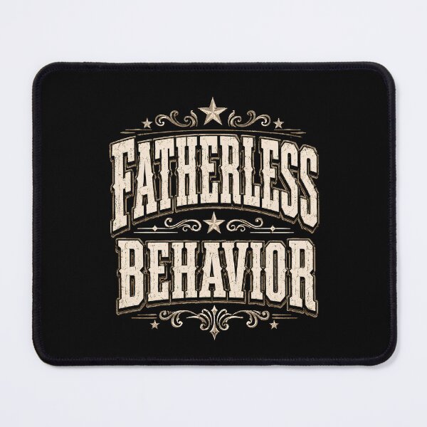 Item preview, Fatherless Behavior Funny Sarcastic designed and sold by THREE LITTLE BEANS.