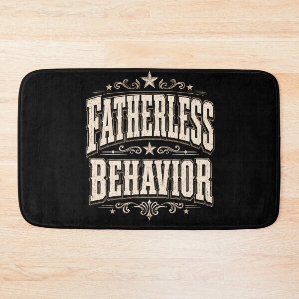Item preview, Fatherless Behavior Funny Sarcastic designed and sold by THREE LITTLE BEANS.