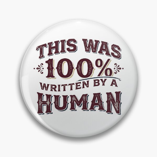 Item preview, This Was 100% Written By Human Funny Human vs Ai Hilarious Joke designed and sold by Yellowriversss.