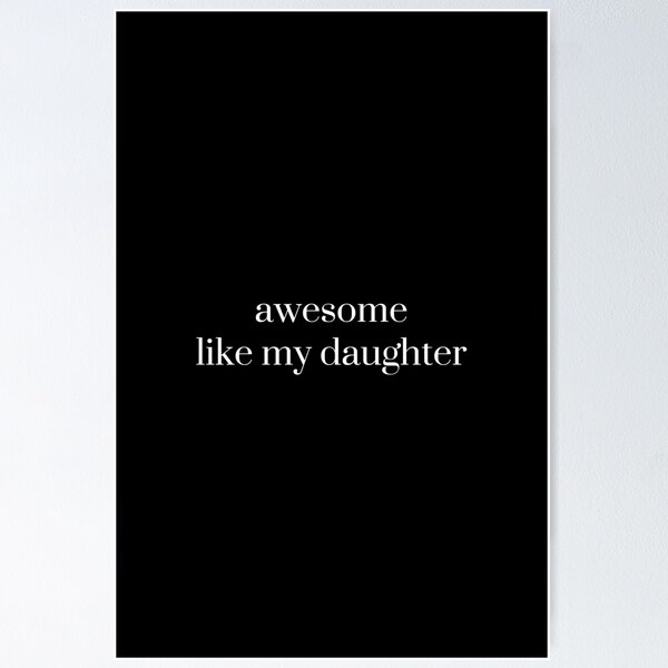 Item preview, Awesome Like My Daughter, Funny Men, Dad, Father’s Day, Gift for Him, Distressed designed and sold by toongstudio.