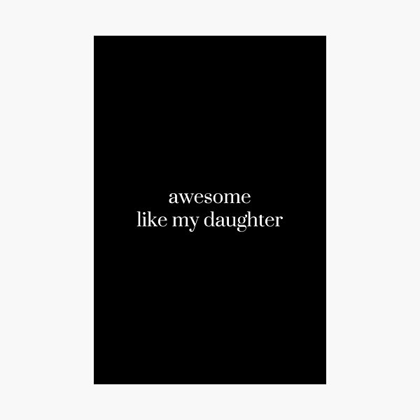 Item preview, Awesome Like My Daughter, Funny Men, Dad, Father’s Day, Gift for Him, Distressed designed and sold by toongstudio.
