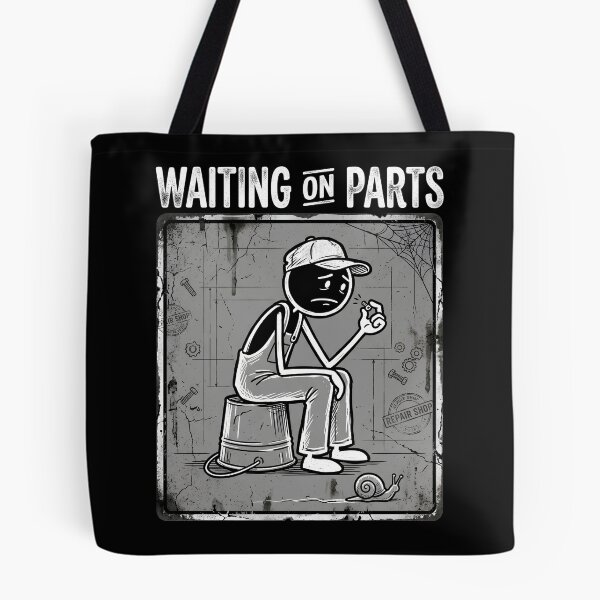 Item preview, Waiting On Parts Funny Mechanic designed and sold by THREE LITTLE BEANS.