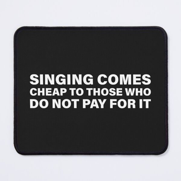 Item preview, Singing Comes Cheap to Those Who Do Not Pay for It — The Odyssey Quote (Black Version) designed and sold by LiteraryRelics.