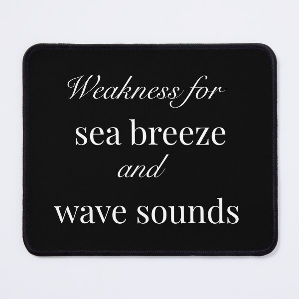Item preview, Weakness For Sea Breeze And Wave Sounds Beach Aesthetic Quote designed and sold by Anya86.
