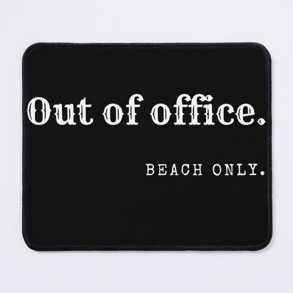 Item preview, Out Of Office Beach Only Funny Summer Vacation Quote designed and sold by Anya86.