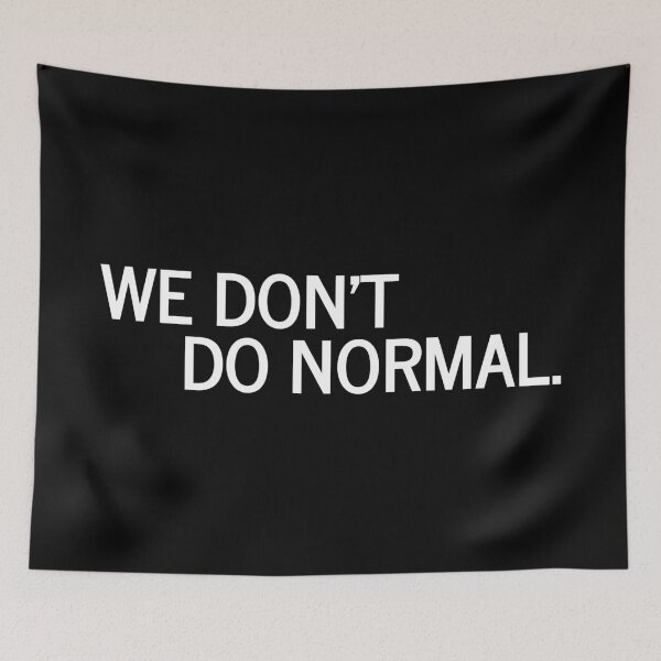 Item preview, We don't do normal. designed and sold by PublicArtDesign.