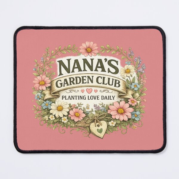 Item preview, Nana's Garden Club Planting Love Daily designed and sold by CozyRetirementGifts.