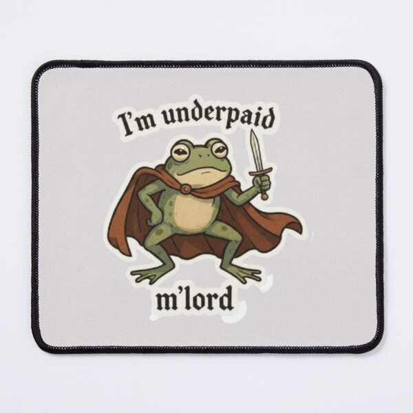 Item preview, I'm Underpaid M'Lord designed and sold by Aise06.