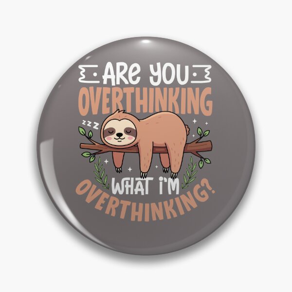 Item preview, Are you overthinking? designed and sold by Tiny-Love ⭐⭐⭐⭐⭐.