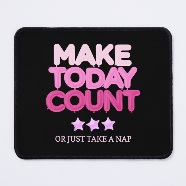 Item preview, Make Today Count or Just Take a Nap – Funny Productivity Quote | Lazy Motivation Design designed and sold by GlimmerAura.