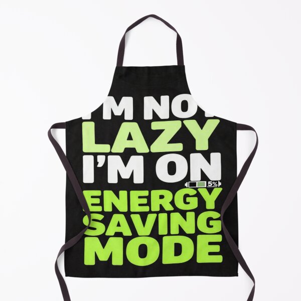 Item preview, I'm not lazy I'm on energy saving mode designed and sold by Nikeocean.