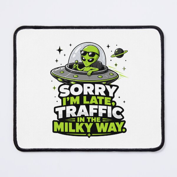 Item preview, Traffic in the Milky Way - Funny Late Alien UFO designed and sold by MAF_Merch.