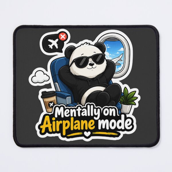 Item preview, Mentally On Airplane Mode Panda designed and sold by PixoNest.