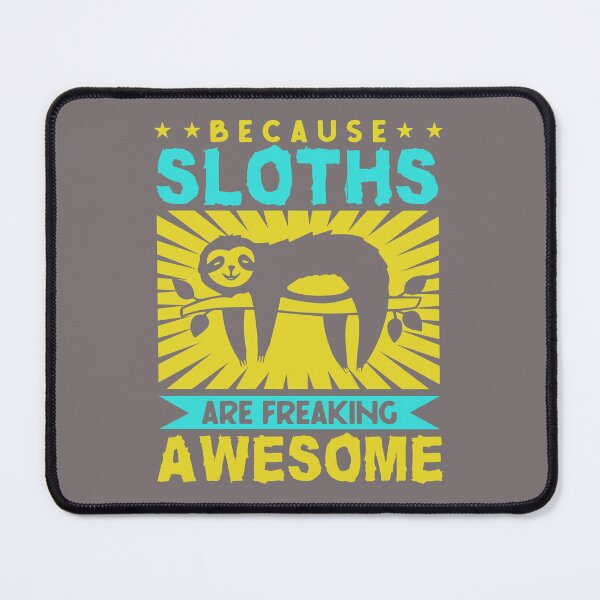 Item preview, Sloths are freaking awesome designed and sold by Tiny-Love ⭐⭐⭐⭐⭐.