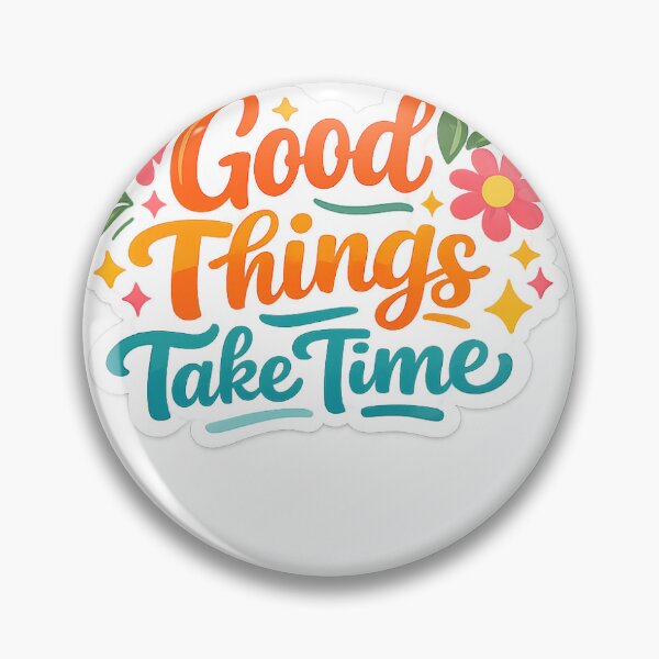 Item preview, good things take time designed and sold by DigiAuraStudio.